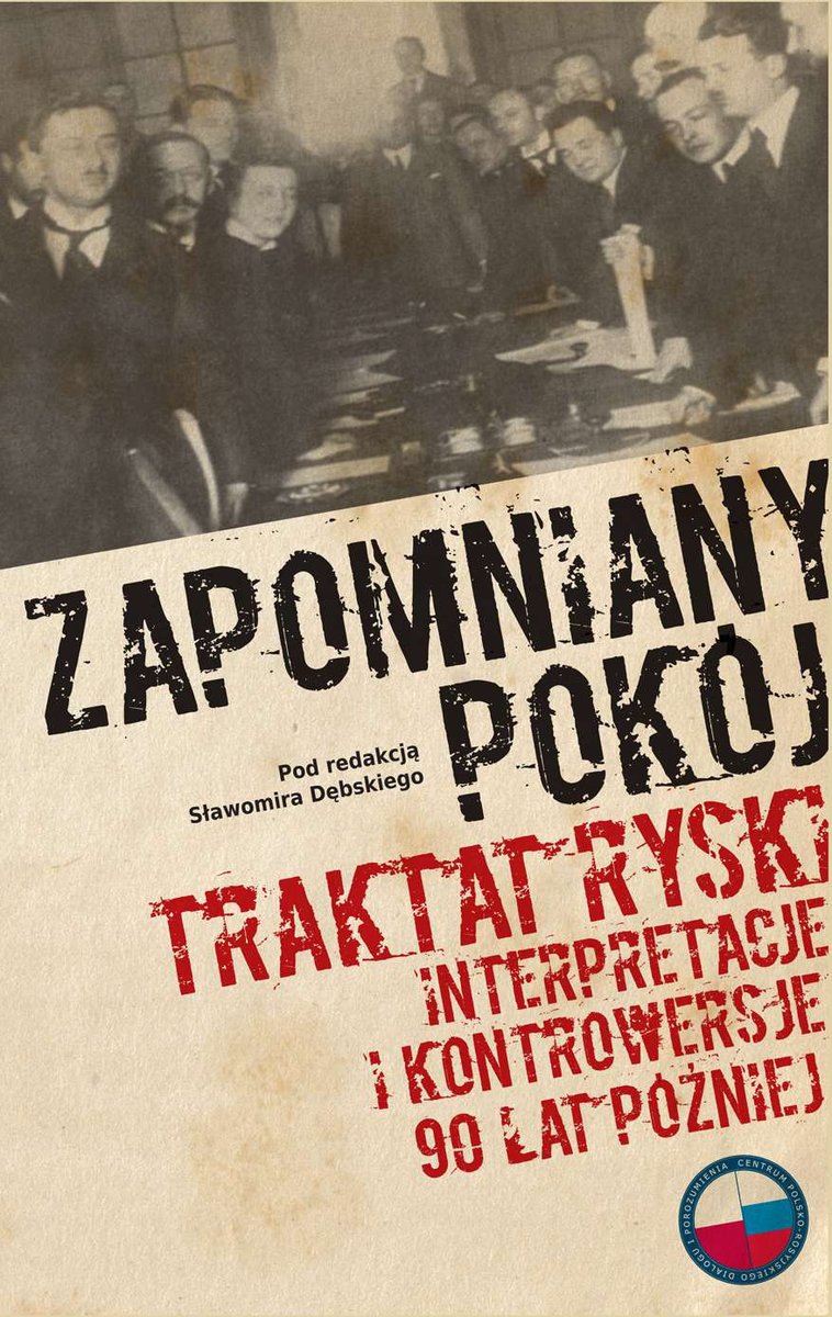 Zapomniany pokój. Traktat ryski. Interpretacje i kontrowersje 90 lat później - ebook mobi