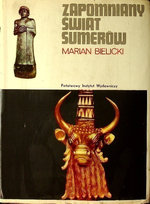 Zapomniany świat Sumerów Bielicki Marian