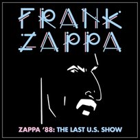 Zappa, Frank - Zappa '88: the Last U.S. Show Zappa Frank