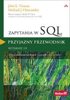 Zapytania w SQL. Przyjazny przewodnik Viescas John, Hernandez Michael J.