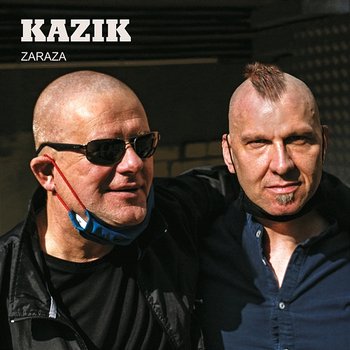 Zaraza - Kazik