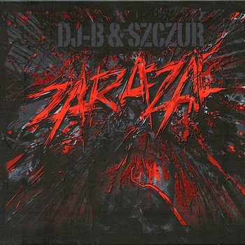 Zaraza - DJ-B & Szczur