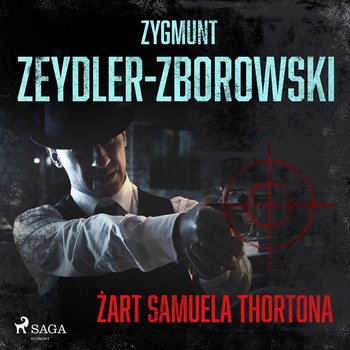 Żart Samuela Thortona - Zeydler-Zborowski Zygmunt