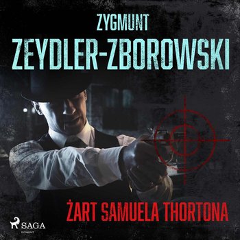 Żart Samuela Thortona - Zeydler-Zborowski Zygmunt