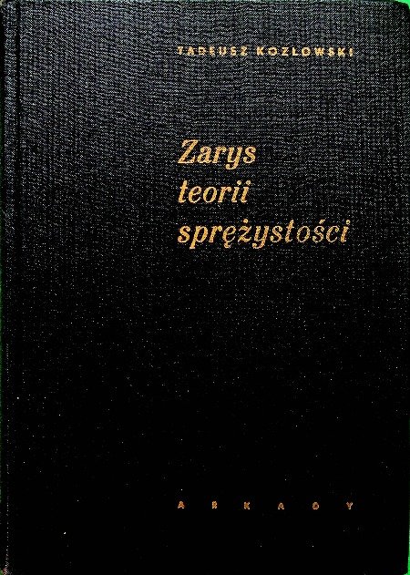 Zarys teorii sprężystości - W opisie | Książka w Empik