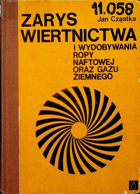 Zarys wiertnictwa i wydobywanie ropy naftowej oraz gazu ziemnego ...
