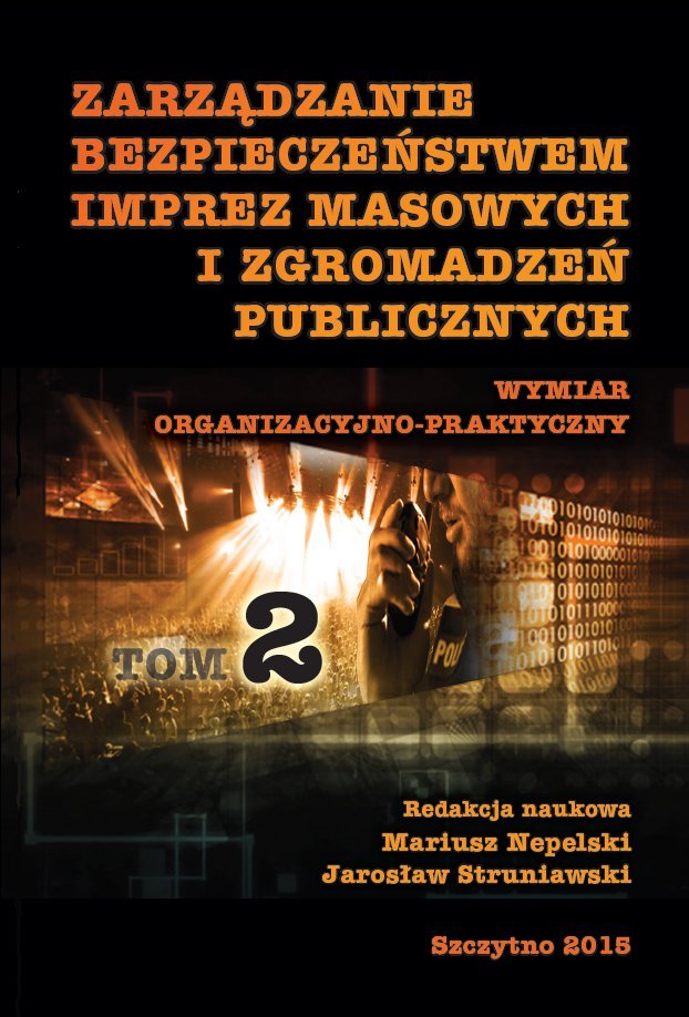 Zarządzanie bezpieczeństwem imprez masowych i zgromadzeń publicznych. Wymiar administracyjno-prawny. Część 2 - ebook PDF
