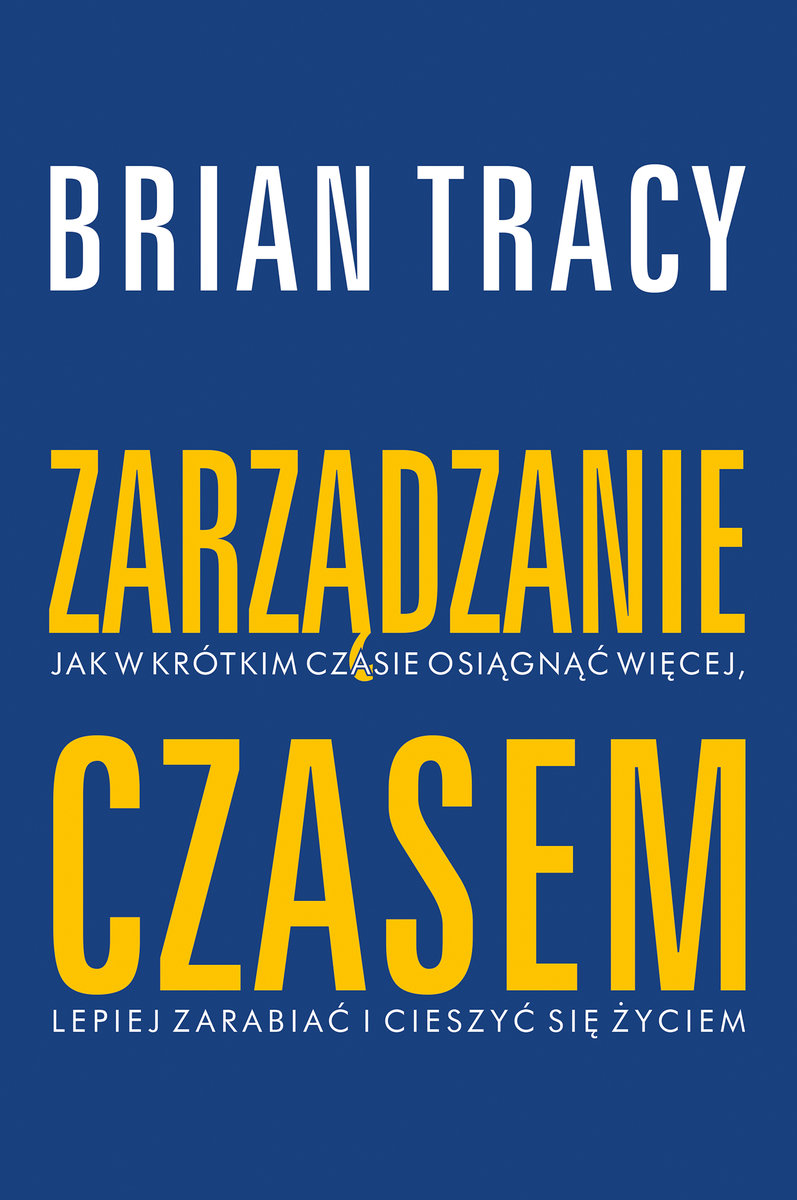 Zarządzanie Czasem - Tracy Brian | Książka W Empik