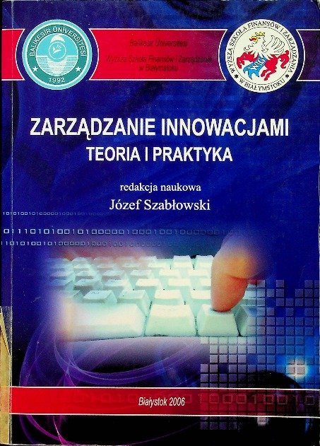 Zarządzanie innowacjami Teoria i praktyka - W opisie | Książka w Empik