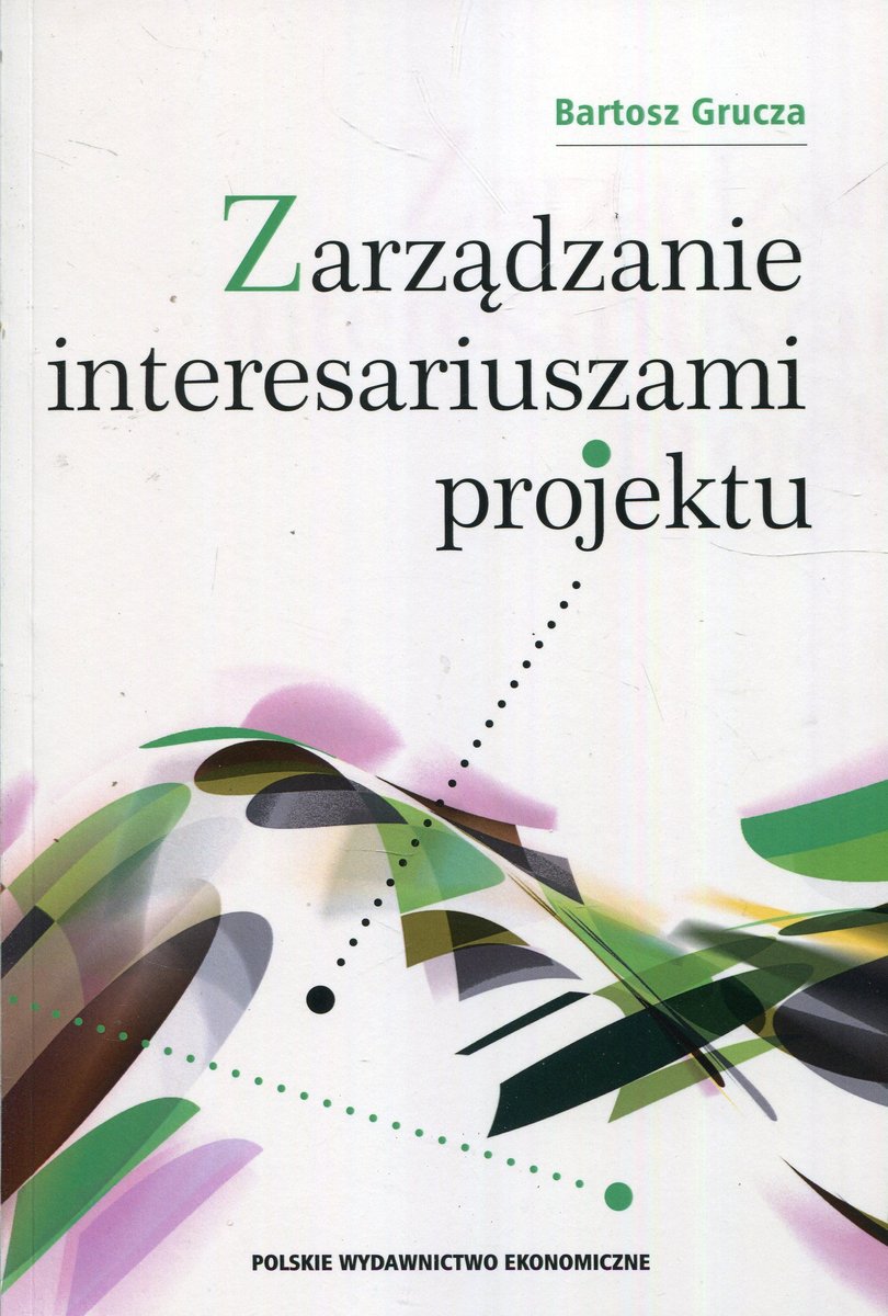 Zarzadzanie Interesariuszami Projektu Grucza Bartosz Ksiazka W Sklepie Empik Com