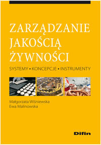 Zarządzanie jakością żywności. Systemy, koncepcje, instrumenty - Wiśniewska Małgorzata, Malinowska Ewa
