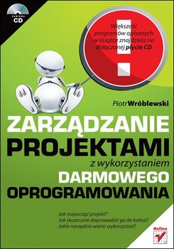 Zarządzanie projektami z wykorzystaniem darmowego oprogramowania - Wróblewski Piotr