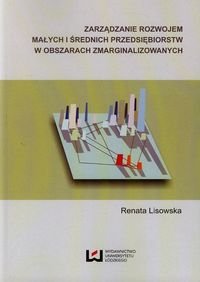 Zarządzanie rozwojem małych i średnich przedsiębiorstw w obszarach zmarginalizowanych - Lisowska Renata