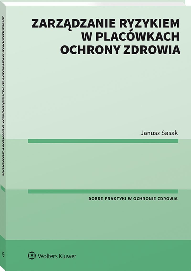 Zarządzanie Ryzykiem W Placówkach Ochrony Zdrowia Sasak Janusz Książka W Empik 3701