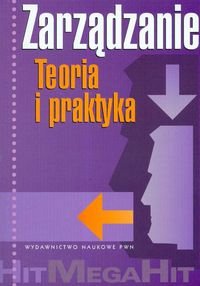 Zarządzanie. Teoria i praktyka - Koźmiński Andrzej K., Piotrowski Włodzimierz