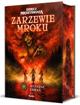 Zarzewie mroku. Dzieci Międzyświata. Tom 1