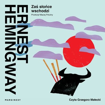 Zaś słońce wschodzi - audiobook - Ernest Hemingway