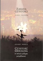 Zasada czystości. Czystość seksualna w świecie pełnym pożądliwości Alcorn Randy, Harris Joshua
