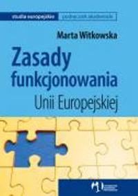 Zasady funkcjonowania Unii Europejskiej
