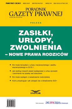 Zasiłki, urlopy, zwolnienia - nowe prawa rodziców - Opracowanie zbiorowe