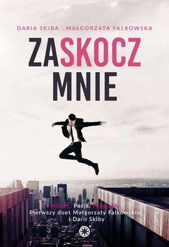 Zaskocz mnie - Falkowska Małgorzata, Skiba Daria