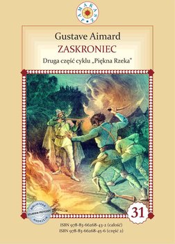 Zaskroniec. Piękna Rzeka. Tom 2 - Aimard Gustave