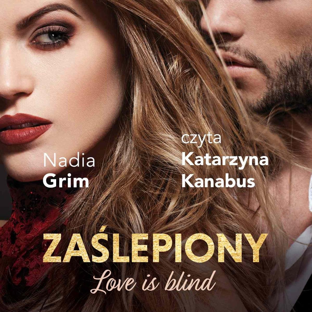 Zaślepiony. Love Is Blind - Grim Nadia | Audiobook Sklep EMPIK.COM