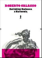 Zaślubiny Kadmosa z Harmonią Calasso Roberto