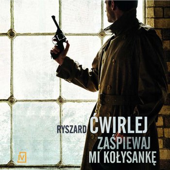 Zaśpiewaj mi kołysankę - Ćwirlej Ryszard