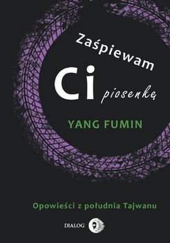 Zaśpiewam ci piosenkę - Fumin Yang