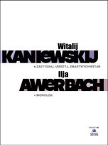 Zastygnij, umrzyj, zmartwychwstań / Monolog Kaniewskij Witalij, Awerbach Ilja
