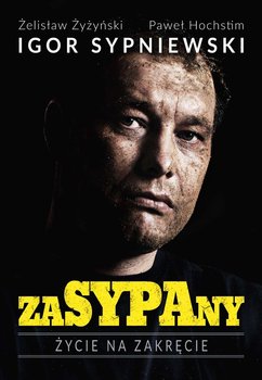 ZaSYPAny. Życie na zakręcie - Żyżyński Żelisław, Hochstim Paweł, Sypniewski Igor