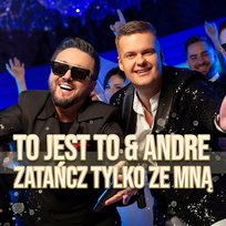 Zatańcz tylko ze mną Andre, To jest TO