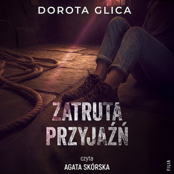 Zatruta przyjaźń - audiobook MP3 - Glica Dorota