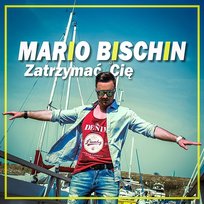 Zatrzymać Cię Mario Bischin
