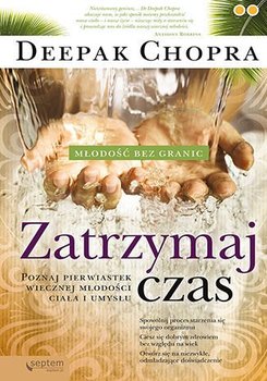 Zatrzymaj czas. Poznaj pierwiastek wiecznej młodości ciała i umysłu - ebook mobi - Chopra Deepak