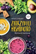 Zatrzymaj Hashimoto. Wzmocnij tarczycę! - ebook mobi&nbsp;-&nbsp;Zaremba Marek