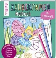 Zauberpapier Malbuch im Feenwald - Pautner Norbert