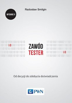 Zawód tester. Od decyzji do zdobycia doświadczenia - Smilgin Radosław