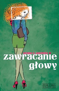 Zawracanie głowy - Janowska Monika B.