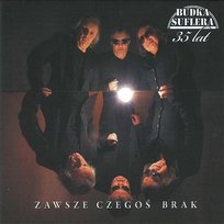 Zawsze czegoś brak Budka Suflera