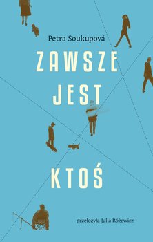 Zawsze jest ktoś - ebook EPUB - Soukupova Petra