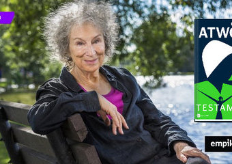 Zawsze jest nadzieja – pisze Margaret Atwood w „Testamentach”