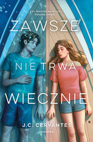 Zawsze nie trwa wiecznie Cervantes J. C.