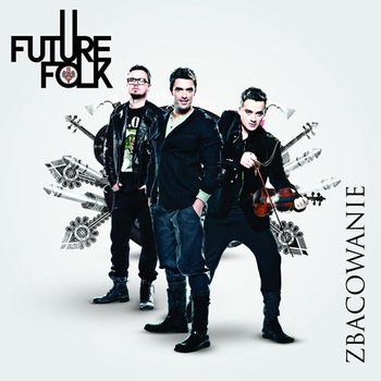Zbacowanie - Future Folk