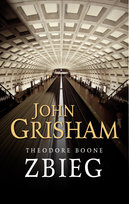 Zbieg. Theodore Boone. Tom 5 Grisham John