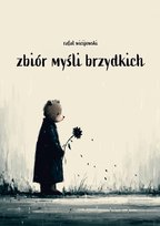 Zbiór myśli brzydkich Rafał Wicijowski
