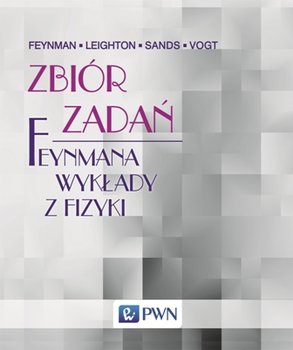 Zbiór zadań. Feynmana wykłady z fizyki - Feynman Richard