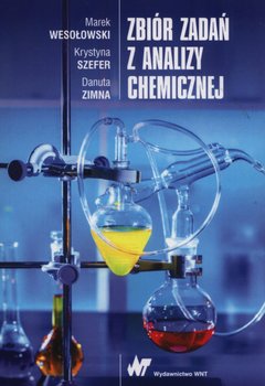 Zbiór zadań z analizy chemicznej - Wesołowski Marek, Szefer Krystyna, Zimna Danuta