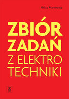 Zbiór zadań z elektrotechniki. Biblioteka elektryka